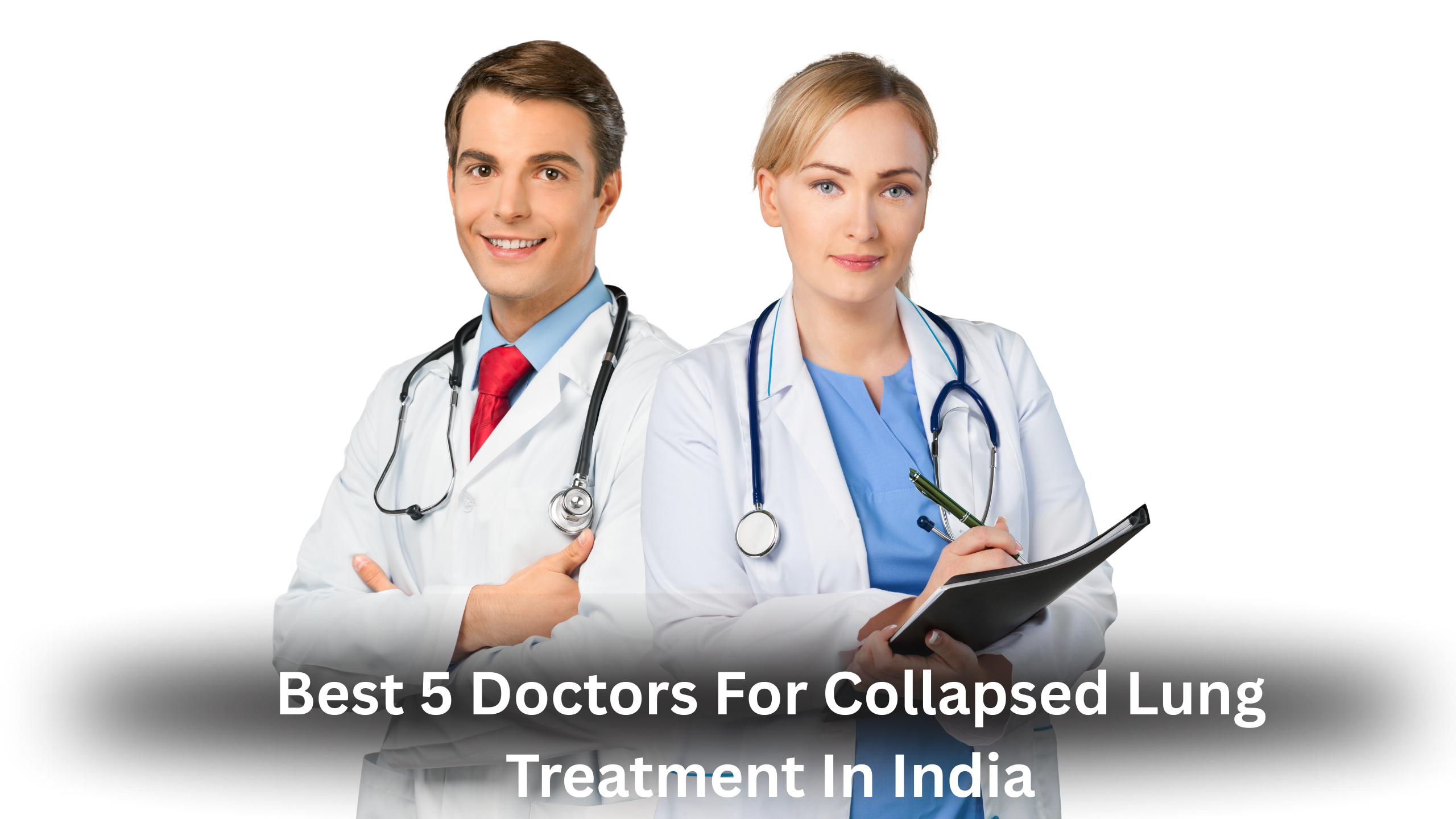 Best 5 Doctors For Collapsed Lung Treatment In India