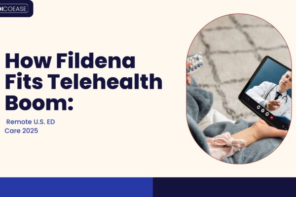 How Fildena Fits Telehealth Boom: Remote U.S. ED Care 2025 Fildena