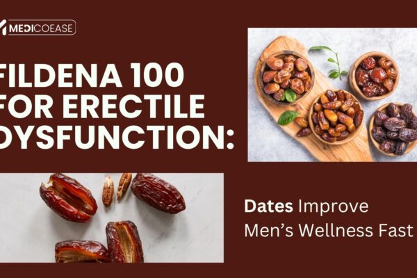 Fildena 100 for Erectile Dysfunction: Dates Improve Men’s Wellness Fast