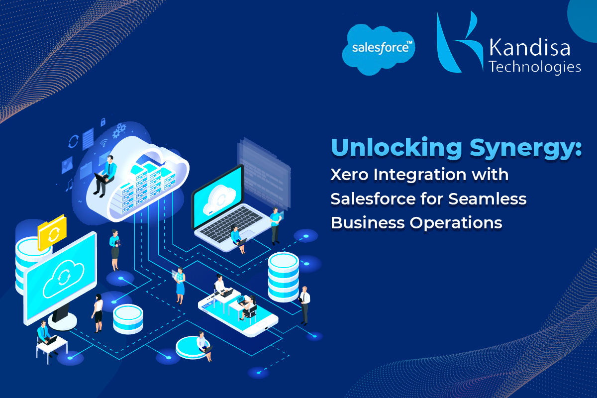 Unlocking Synergy: Xero Integration with Salesforce for Seamless Business Operations