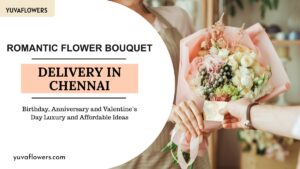 Flower Bouquet Delivery in Chennai