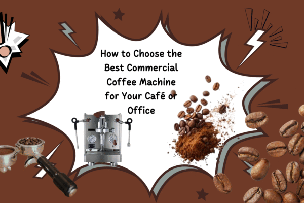 How to Choose the Best Commercial Coffee Machine for Your Café or Office Best Commercial Coffee Machine
