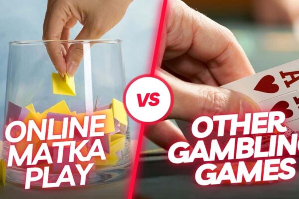 Top Reasons Why Online Matka Beats All Other Gambling Games Online Matka Play vs. Other Online Gambling Games