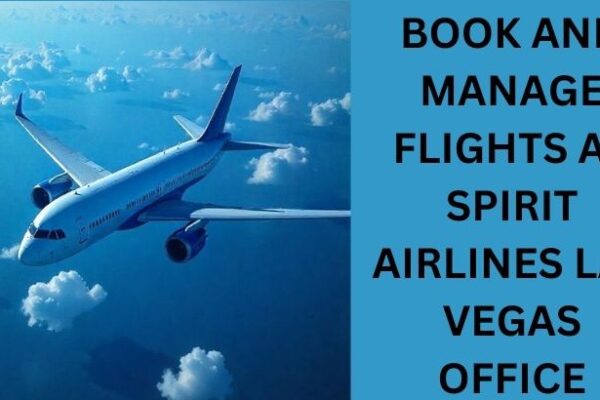 Manage Reservations and Tickets Easily at Spirit Airlines Las Vegas Office Spirit Airlines Las Vegas Office (1)